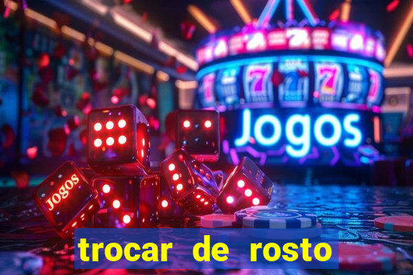 trocar de rosto online trocar rosto de video online